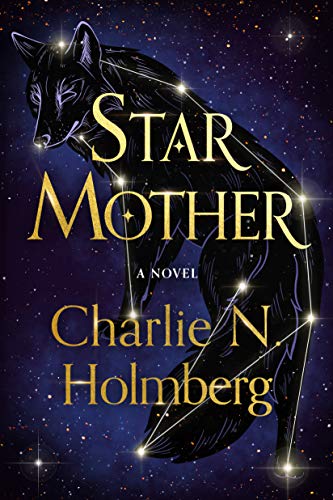 Star Mother by Charlie N. Holmberg: Book Review - The Nerd Cantina